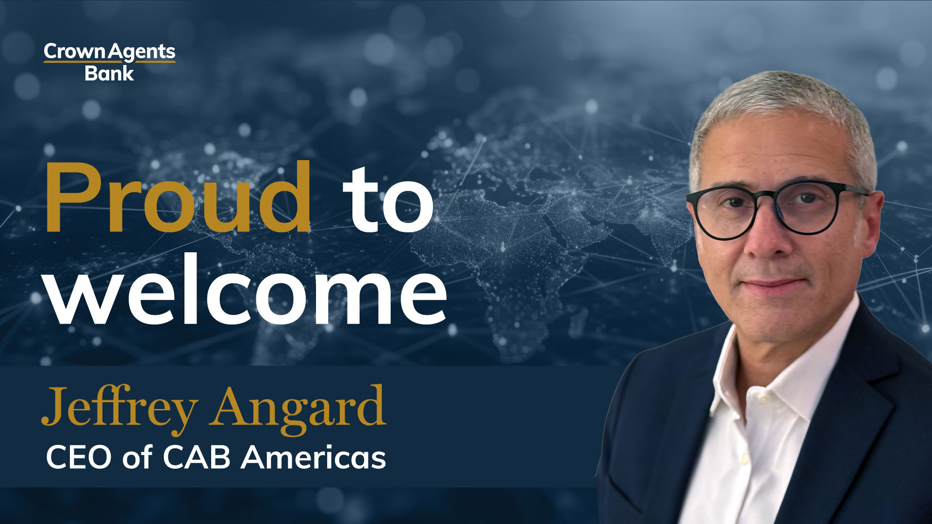 Crown Agents Bank appoints Jeffrey Angard as CEO of CAB Americas